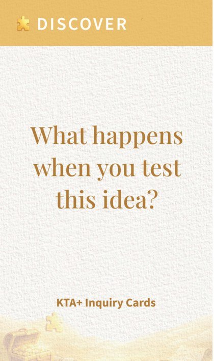 Discover card: What happens when you test this idea?